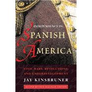 Independence in Spanish America by Kinsbruner, Jay, 9780826321770
