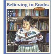 Believing in Books by Waxman, Sydell, 9780929141770