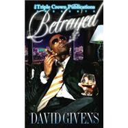 Betrayed by Givens, David, 9780979951770