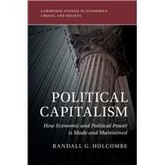 Political Capitalism by Holcombe, Randall G., 9781108471770