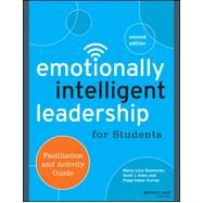 Emotionally Intelligent Leadership for Students Facilitation and Activity Guide by Levy Shankman, Marcy; Allen, Scott J.; Haber-Curran, Paige, 9781118821770