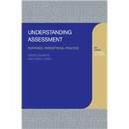 Understanding Assessment: Purposes, Perceptions, Practice by Lambert,David, 9781138171770