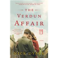 The Verdun Affair A Novel by Dybek, Nick, 9781501191770