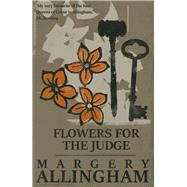 Flowers for the Judge by Allingham, Margery, 9781504091770