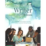 The College Writer At-Work Book: A Know-How Guide for Success in Your Freshman Writing Courses by Paige Huskey, 9781524961770
