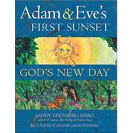 Adam & Eves First Sunset: Gods New Day by Sasso, Sandy Eisenberg, 9781580231770