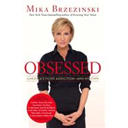 Obsessed by Mika Brzezinski, 9781602861770