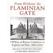 From Without the Flaminian Gate by McClelland, V. Alan; Hodgetts, Michael, 9780232521771