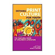 Defining Print Culture for Youth by Wiegand, Wayne A., 9780313321771