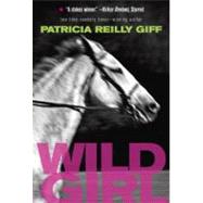 Wild Girl by Giff, Patricia Reilly, 9780440421771