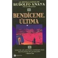 Bendceme, Ultima by Anaya, Rudolfo, 9780446601771
