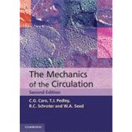 The Mechanics of the Circulation by C. G. Caro , T. J. Pedley , R. C. Schroter , W. A. Seed , Assisted by K. H. Parker, 9780521151771