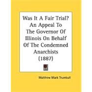 Was It A Fair Trial? by Trumbull, Matthew Mark, 9780548811771