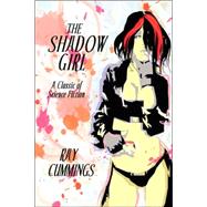 The Shadow Girl by Cummings, Ray, 9781434481771