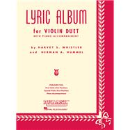Lyric Album Violin Duet Collection (with Piano) by Hummel, Herman; Whistler, Harvey S., 9781540001771