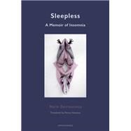 Sleepless A Memoir of Insomnia by Darrieussecq, Marie; Hueston, Penny, 9781635901771