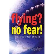 Flying, No Fear! by Adrian Akers-Douglas; George Georgiou, 9781783721771