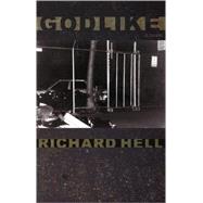 Godlike by Hell, Richard, 9781888451771