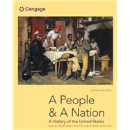 A People and a Nation A History of the United States, Brief Edition, 11th Edition by Norton, Mary Beth; Kamensky, Jane; Sheriff, Carol; Blight, David W.; Chudacoff, Howard, 9780357661772
