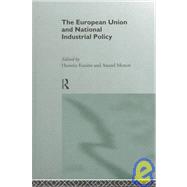 The European Union and National Industrial Policy by Kassim,Hussein, 9780415141772