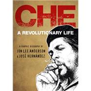 Che by Anderson, Jon Lee; Hernandez, Jose; Mcdowell, Megan, 9780735221772