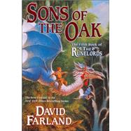 Sons of the Oak by Farland, David, 9780765301772