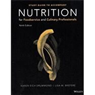 Nutrition for Foodservice and Culinary Professionals, Student Study Guide by Drummond, Karen E.; Brefere, Lisa M., 9781119271772