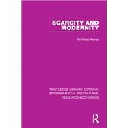 Scarcity and Modernity by Xenos; Nicholas, 9781138081772