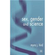 Sex, Gender and Science by Hird, Myra J., 9781403921772