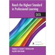 Reach the Highest Standard in Professional Learning by Guskey, Thomas R.; Roy, Patricia; Von Frank, Valerie, 9781452291772
