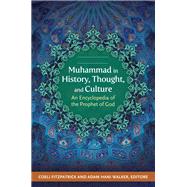 Muhammad in History, Thought, and Culture by Fitzpatrick, Coeli; Walker, Adam Hani, 9781610691772