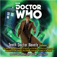 Doctor Who: Tenth Doctor Novels Volume 3 10th Doctor Novels by Abnett, Dan; Agyeman, Freema; Brake, Colin; Briggs, Nicholas; Guerrier, Simon; Roden, David; Lewis, Steven Lockley and Paul; Shearman, Robert; Jowett, Simon, 9781787531772