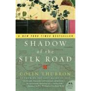 Shadow of the Silk Road by Thubron, Colin, 9780061231773
