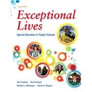 Exceptional Lives : Special Education in Today's Schools by Turnbull, Ann A; Turnbull, H. Rutherford; Wehmeyer, Michael L.; Shogren, Karrie A., 9780132821773