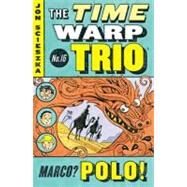 Marco? Polo! #16 by Scieszka, Jon; McCauley, Adam, 9780142411773