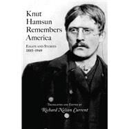 Knut Hamsun Remembers America by Hamsun, Knut; Current, Richard Nelson, 9780826221773