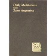 Daily Meditations With St. Augustine by John E. Rotelle, 9780899421773