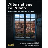 Alternatives to Prison by Bottoms; Anthony, 9781138141773