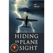 Hiding in Plane Sight by Miller, Pat, 9798350981773
