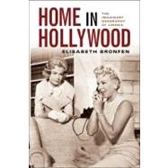 Home in Hollywood by Bronfen, Elisabeth, 9780231121774