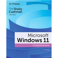 Shelly Cashman Series Microsoft / Windows 11 Comprehensive by Steven M. Freund, 9780357881774