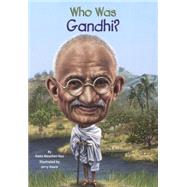 Who Was Gandhi? by Rau, Dana Meachen; Hoare, Jerry, 9780606361774