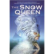 The Snow Queen by Vinge, Joan D., 9780765381774