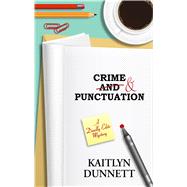Crime & Punctuation by Dunnett, Kaitlyn, 9781432851774
