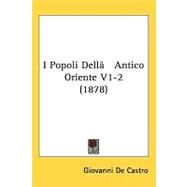 I Popoli Dellg++ Antico Oriente V1-2 by De Castro, Giovanni, 9781437281774
