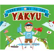 Take Me Out to the Yakyu by Meshon, Aaron; Meshon, Aaron, 9781442441774