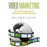 Video Marketing by Porter, Matthew, 9781502761774