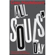 All Souls' Day by Nooteboom, Cees, 9781529421774