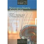Neuropsychiatric Assessment by Yudofsky, Stuart C.; Kim, H. Florence, M.D., 9781585621774