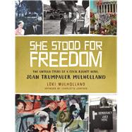 She Stood for Freedom by Mulholland, Loki; Janssen, Charlotta, 9781629721774